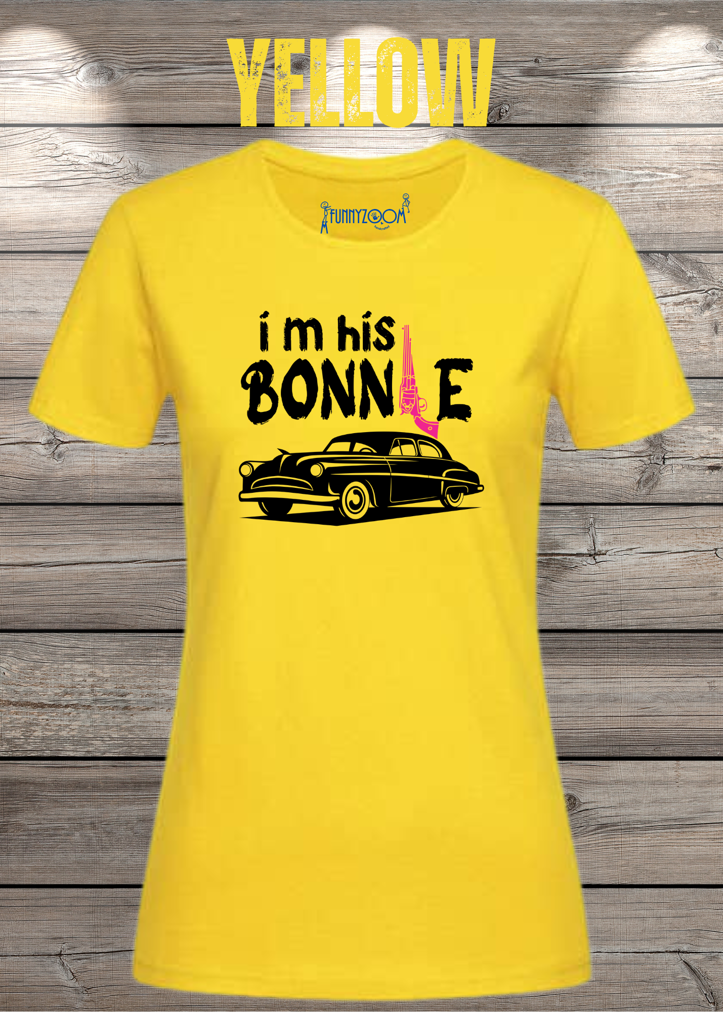 Damen T-Shirt I'm his Bonnie Bonnie und Clyde Geschenkidee Witziges T-Shirt mit Spruch Lustiges Pärchen T-Shirt