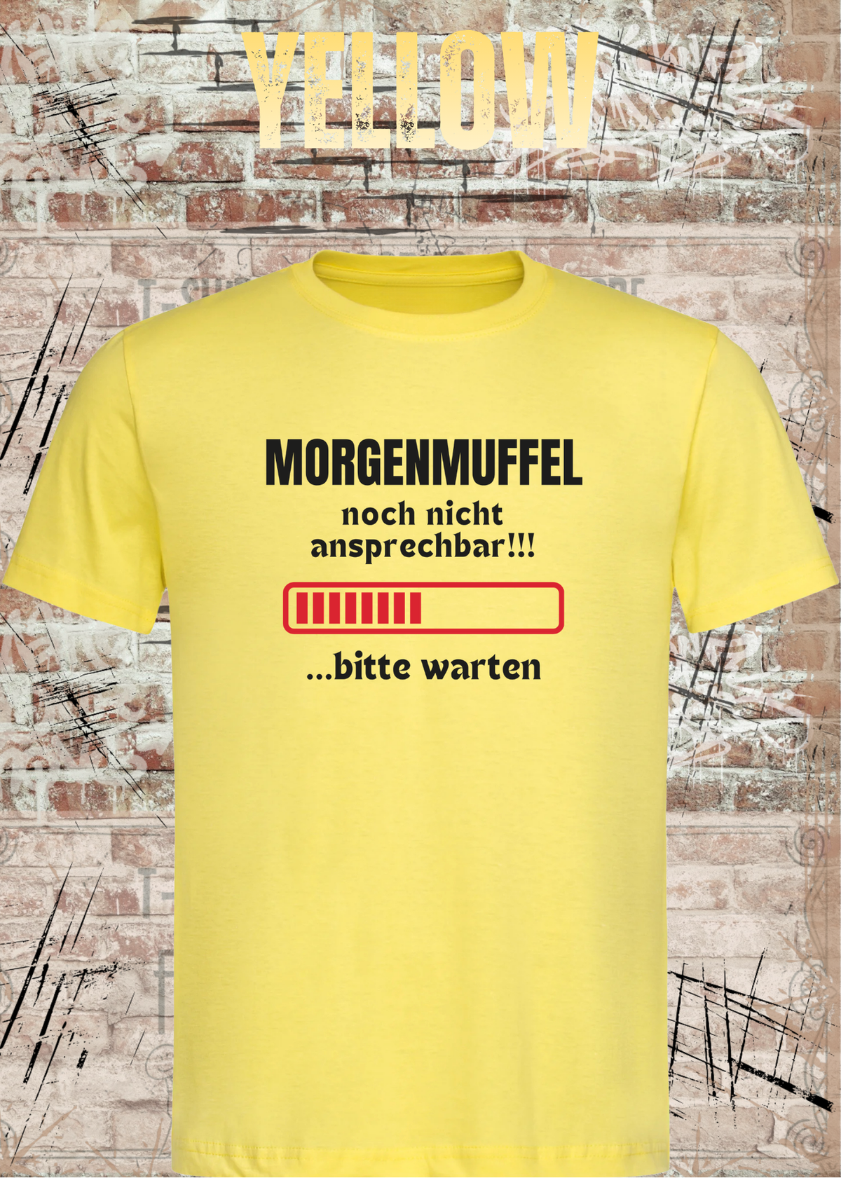 Unisex-T-Shirt „Noch nicht ansprechbar! Bitte warten…“ in Yellow.
