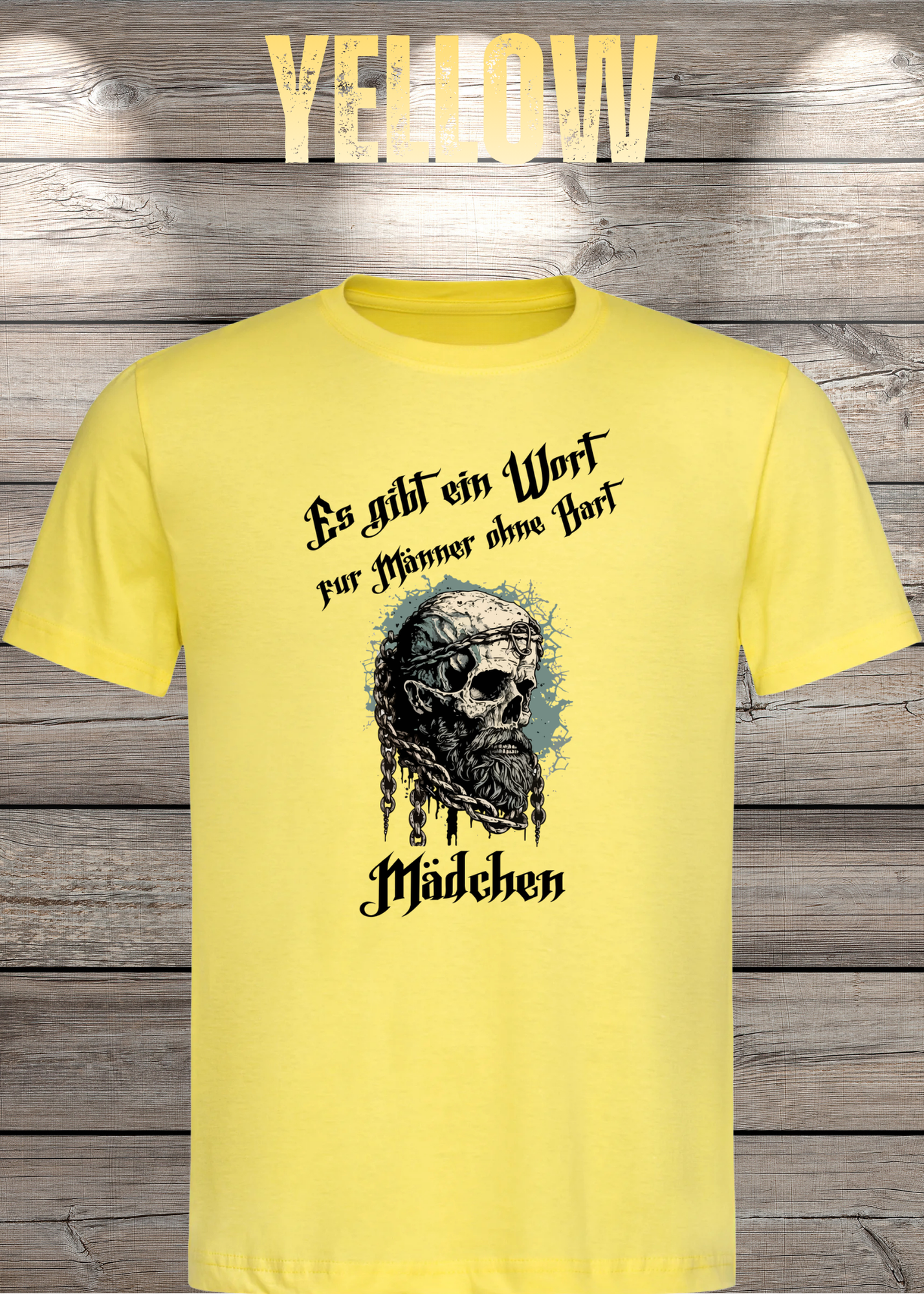 Herren T-Shirt: Es gibt einen Namen für Männer ohne Bart - Mädchen! Vikinger Edition