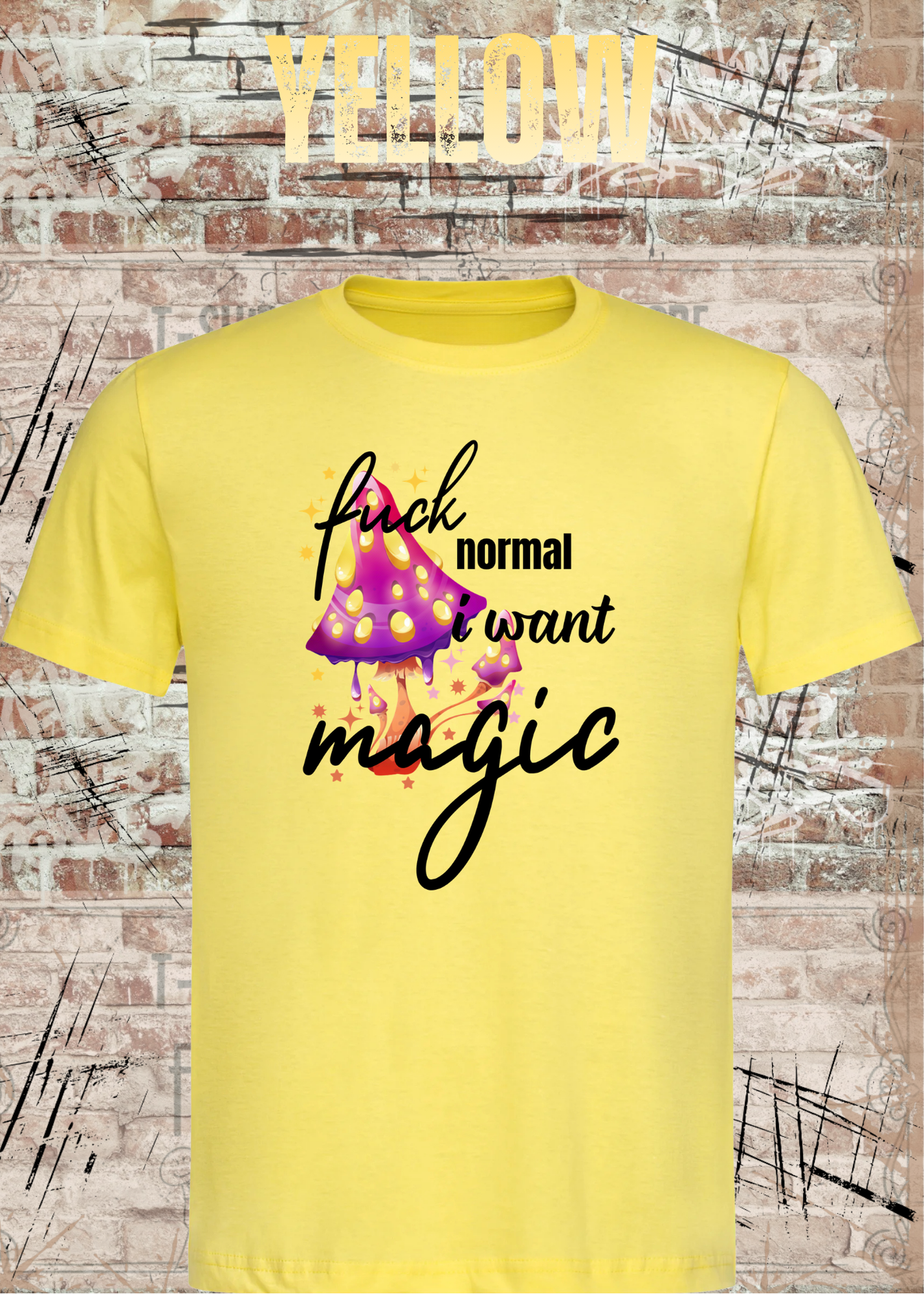 Scheiß auf Normalität, ich will Magie! – Rebellisches Unisex T-Shirt mit Spruch