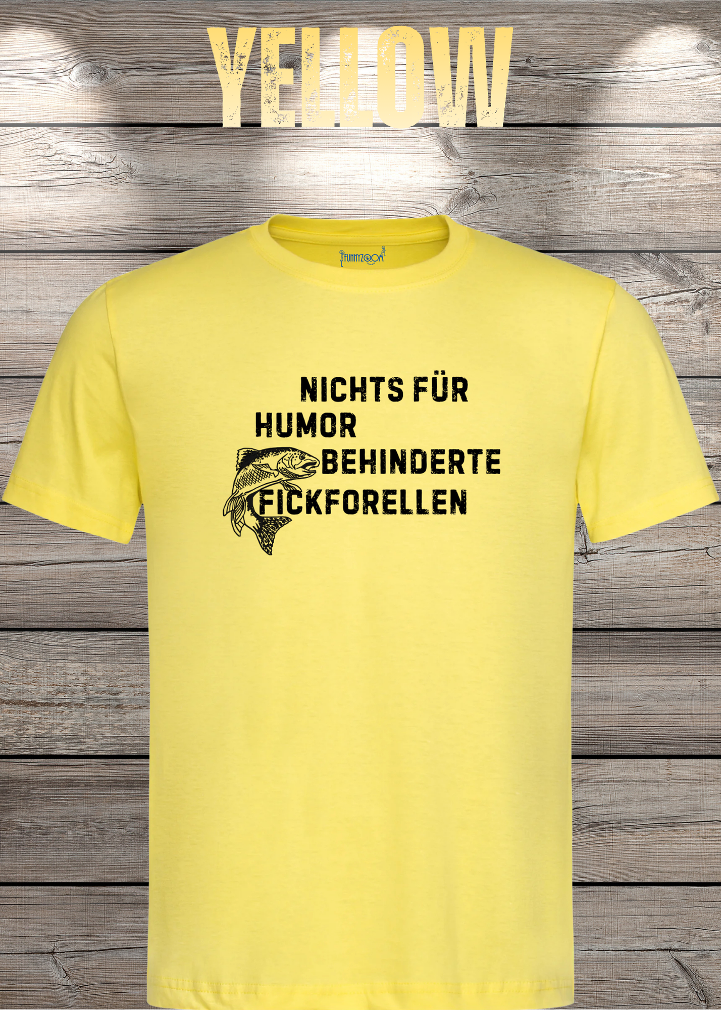 Nichts für humorbehinderte Fickforellen T-Shirt - Witziges Statement Shirt - Lustiges Geschenk Unisex