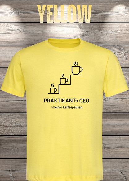 Unisex-T-Shirt „Praktikant zum CEO meiner Kaffeepausen“ in Yellow.