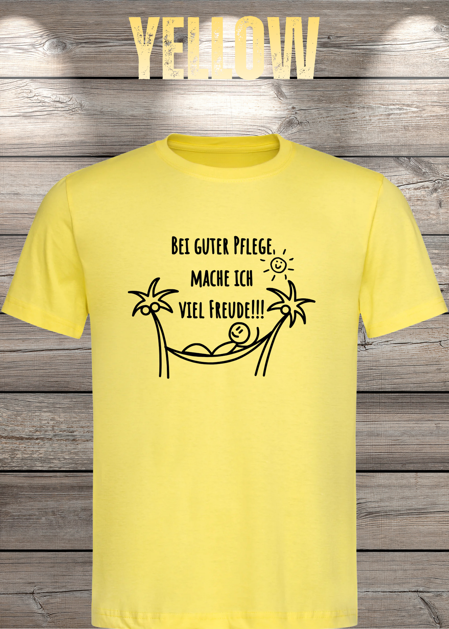 T-Shirt Unisex - Bei guter Pflege mache ich viel Freude - Geschenkidee Geburtstag Statement