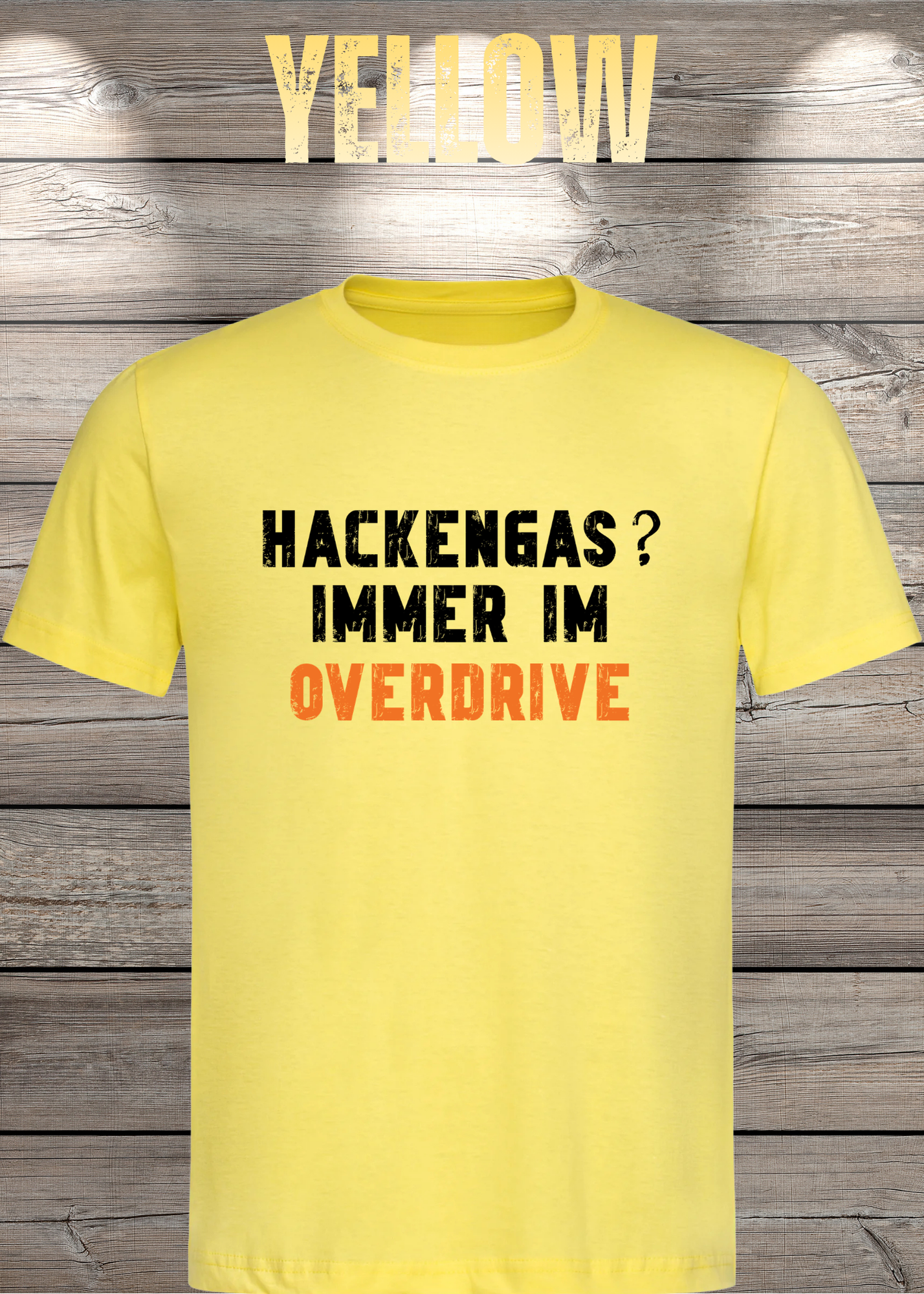 Hackengas? Immer im Overdrive - Lustiges Unisex T-Shirt