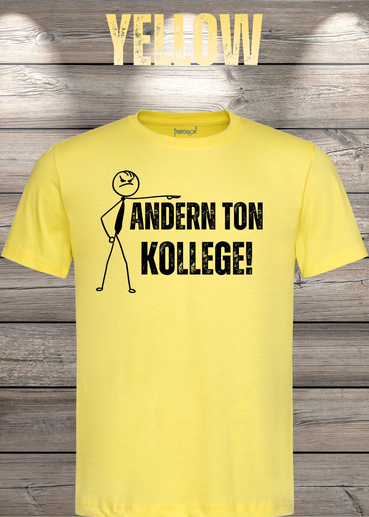 T-Shirt 'Andern Ton Kollege!' - Witziges Geschenk für Büro & Alltag