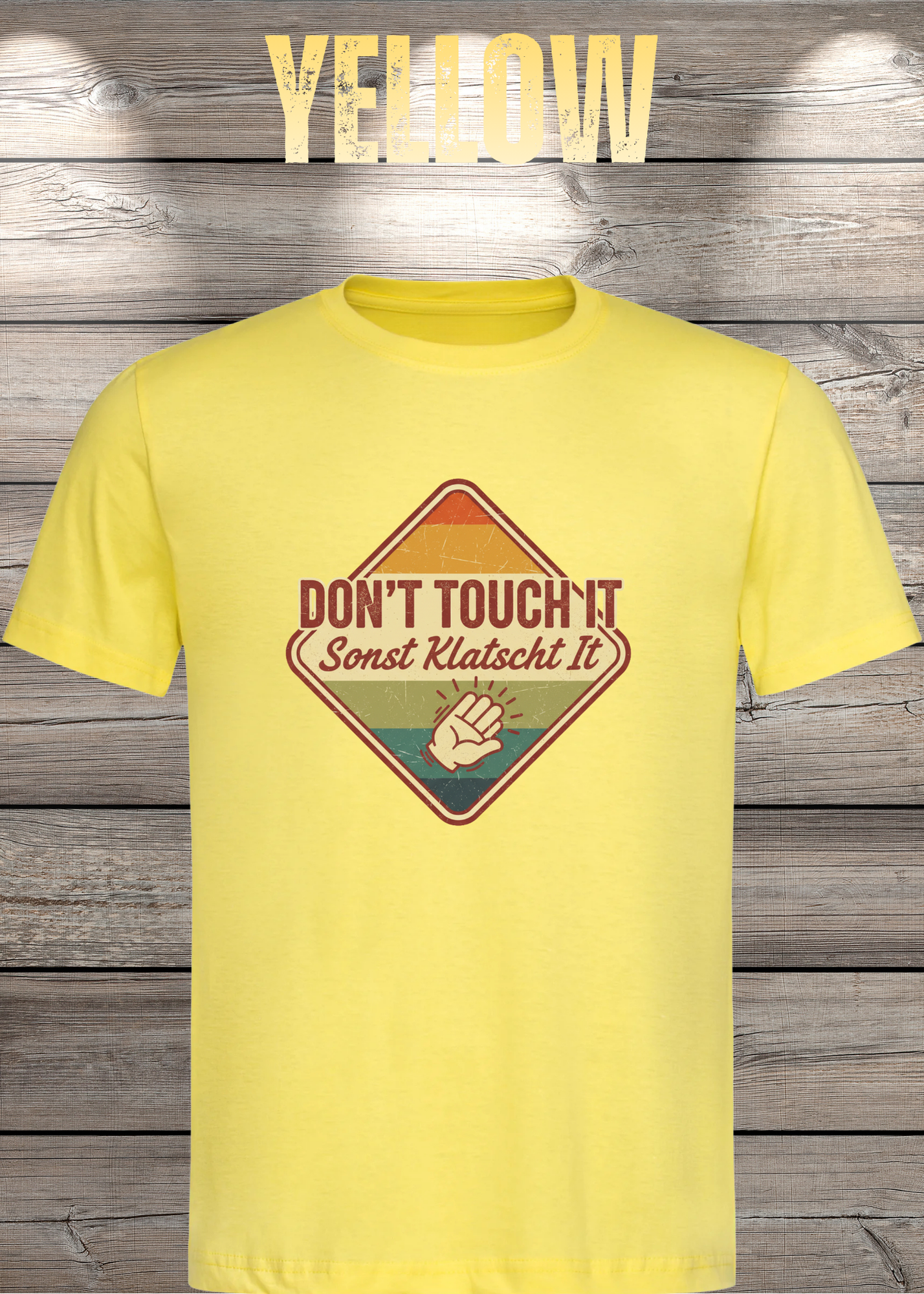 T-Shirt Don't Touch it sonst klatscht it - Lustiger Spruch Geschenkidee Unisex