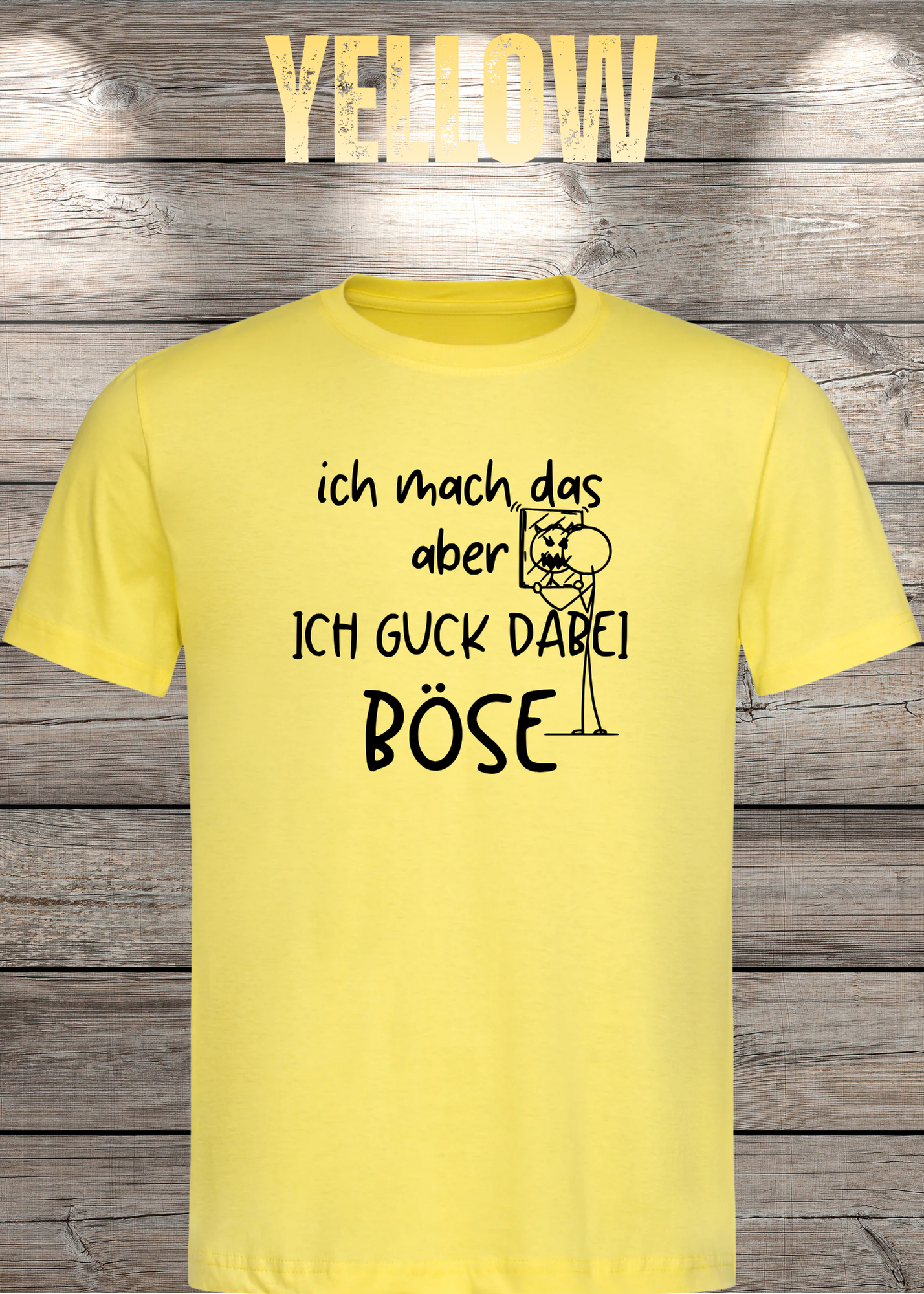 T-Shirt 'Ich mach das aber ich guck dabei böse' - Witziges Spruch-Shirt für Unwillige