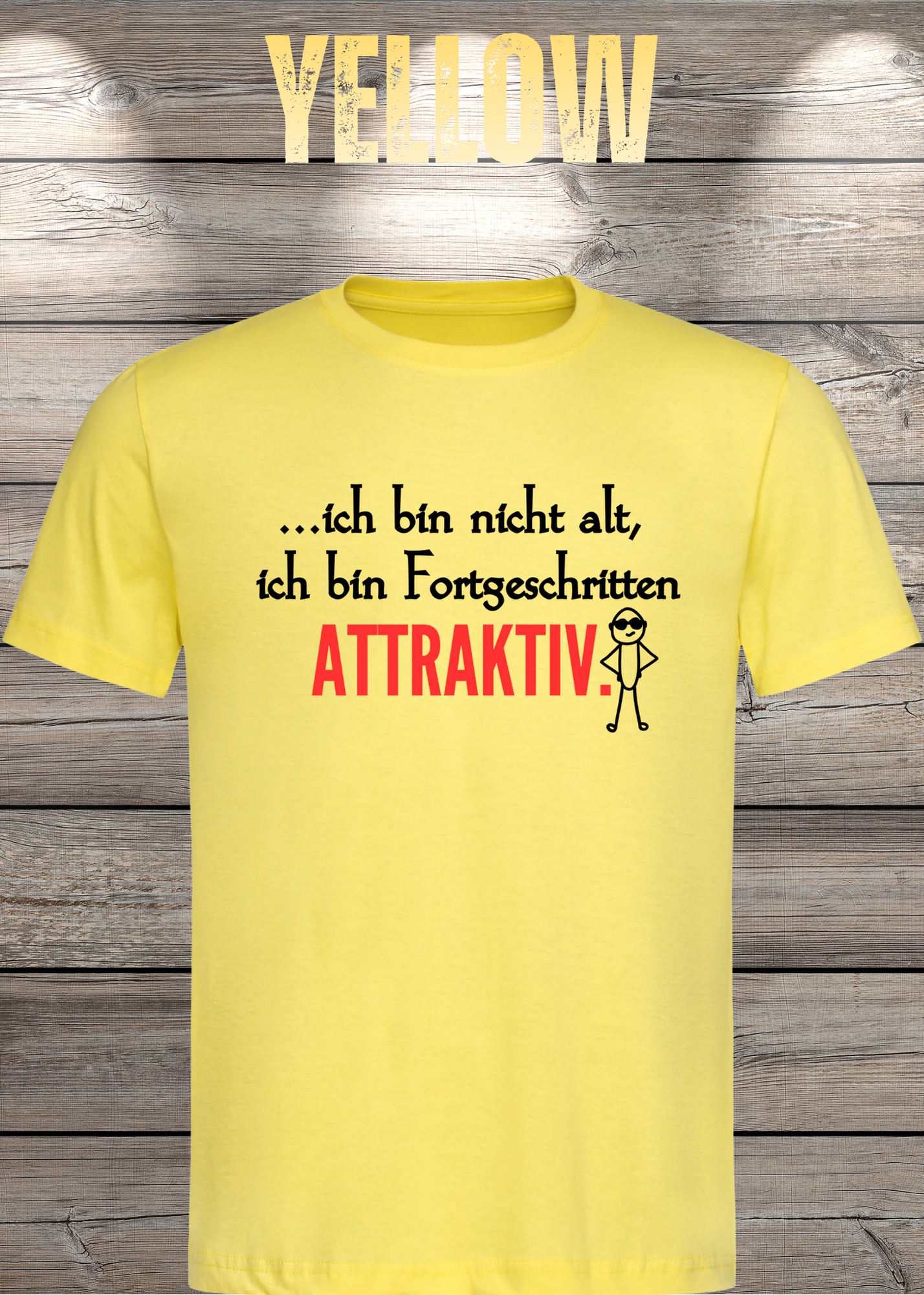 Ich bin nicht alt - ich bin fortgeschritten attraktiv! Herren T-Shirt