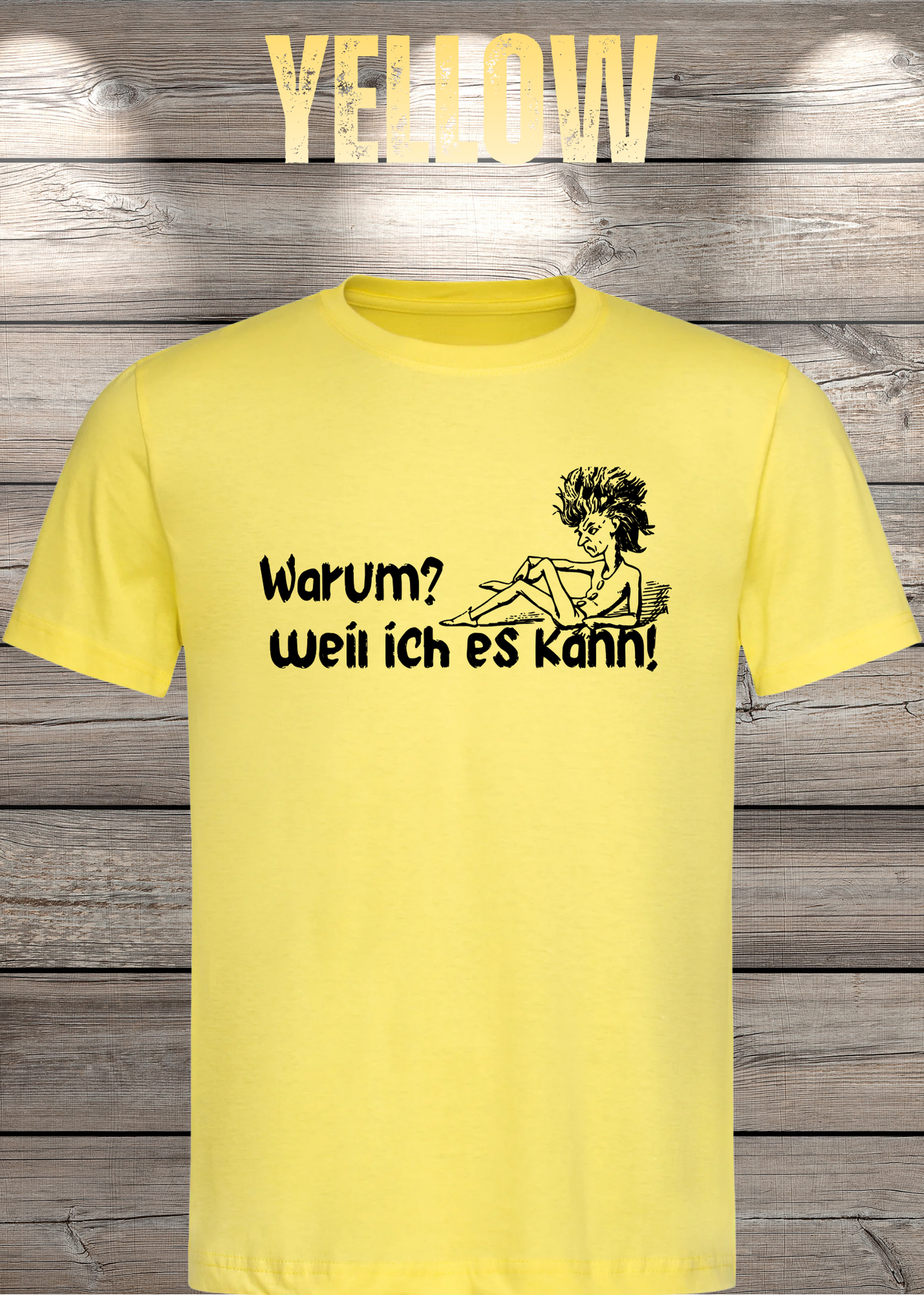 T-Shirt 'Warum? Weil ich es kann!' - Selbstbewusstes Spruch-Shirt für Macher