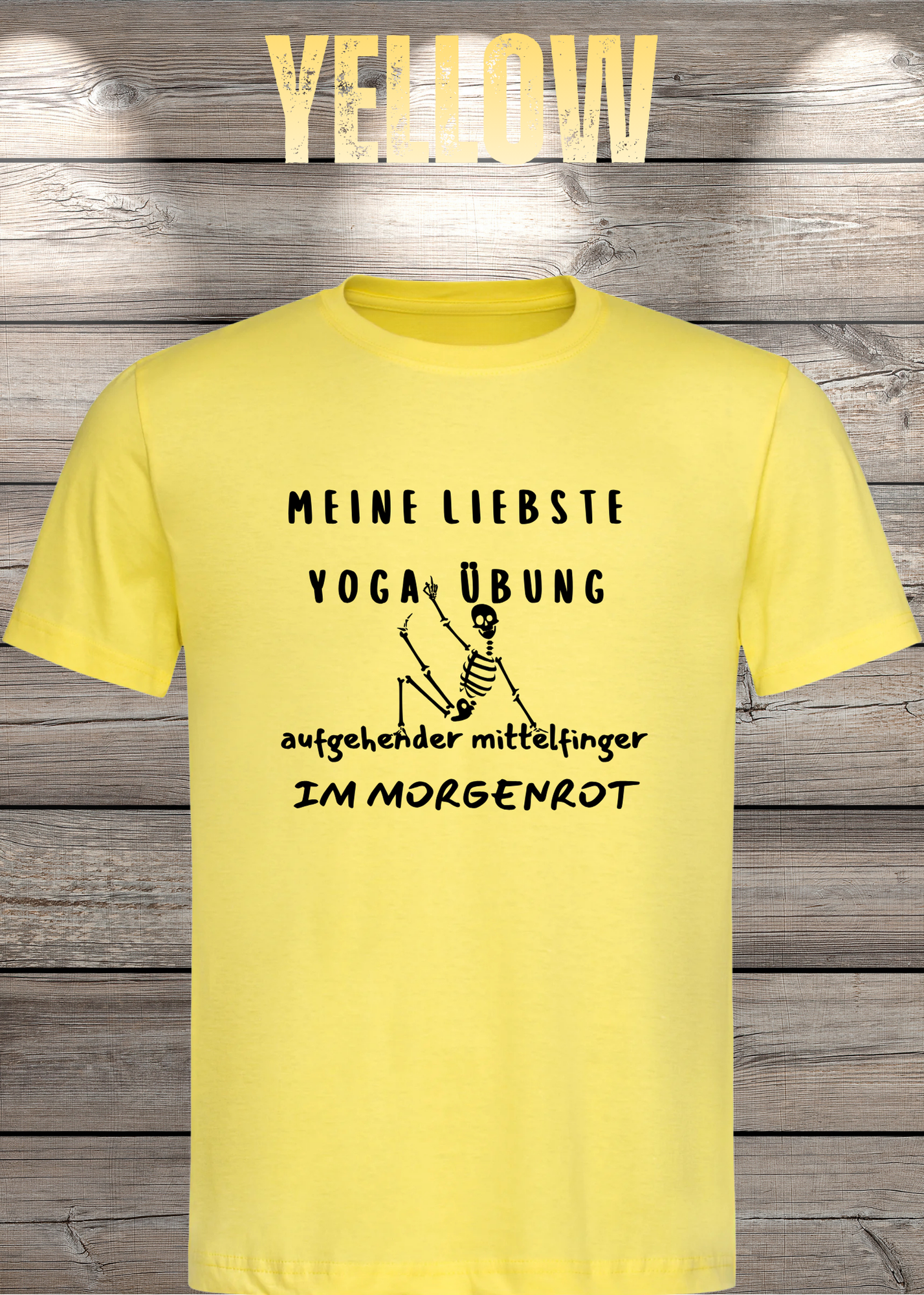 Meine liebste Yoga Übung: Aufgehender Mittelfinger im Morgenrot - Witziges T-Shirt Unisex
