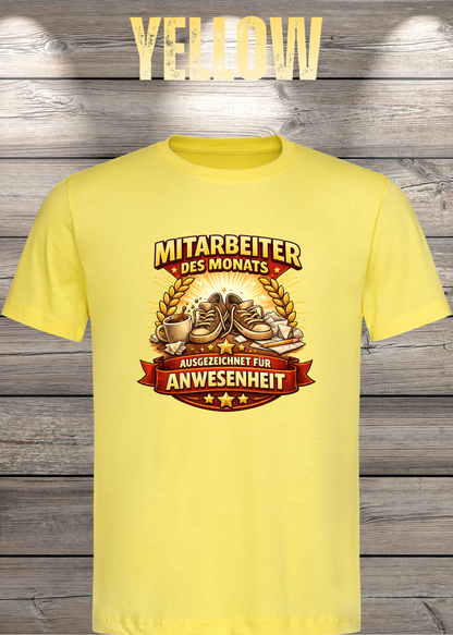 Unisex-T-Shirt „Mitarbeiter des Monats - Ausgezeichnet für Anwesenheit“ in Yellow.