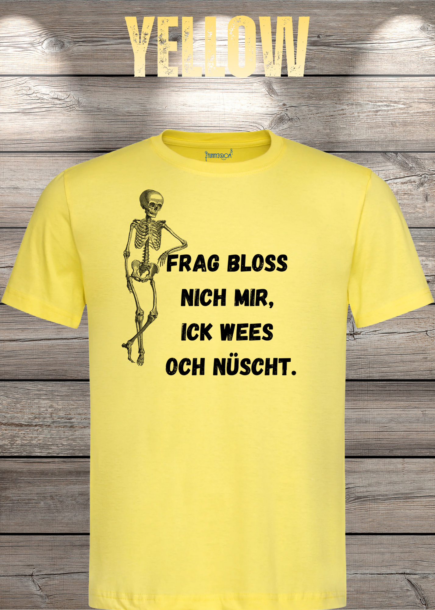 Frag bloss nich mir ick wees och nüscht T-Shirt - Berliner Spruch Unisex