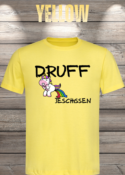 Druff jeschissen – Lustiges Unisex T-Shirt mit Einhorn