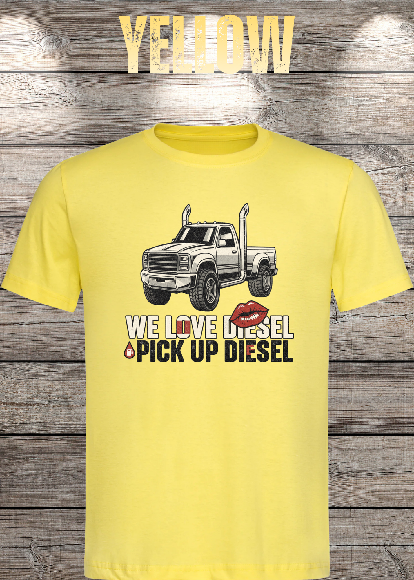 T-Shirt 'WE love Diesel pick up diesel' - Witziges Diesel-Shirt für Pickup-Liebhaber