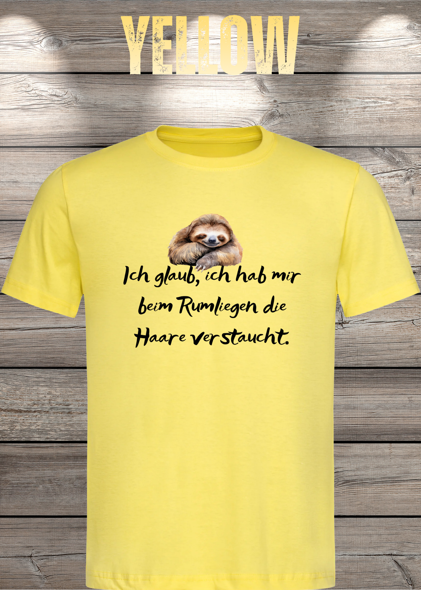 T-Shirt 'Ich glaube ich hab mir beim Rumliegen die Haare verstaucht' - Witziges Faultier-Shirt