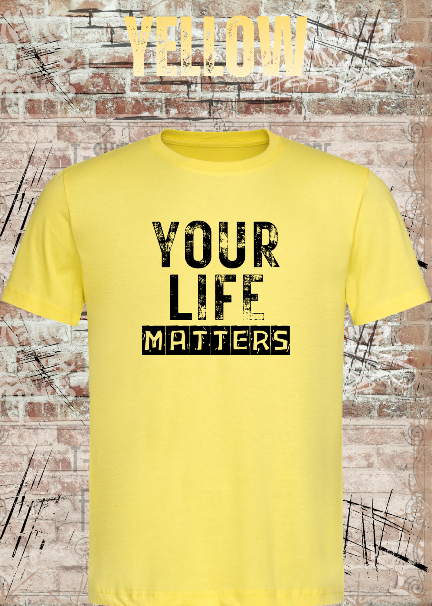 Your Life Matters T-Shirt – Statement Shirt Unisex | Streetwear & Urban Style