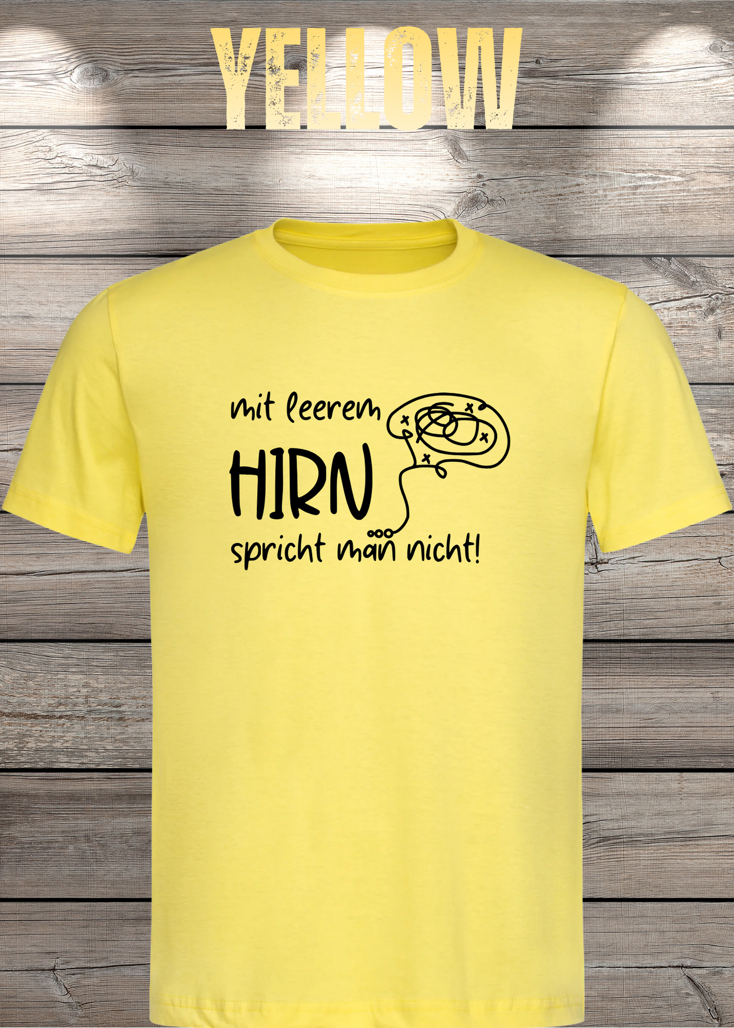 Mit leerem Hirn spricht man nicht! - Witziges Spruch T-Shirt