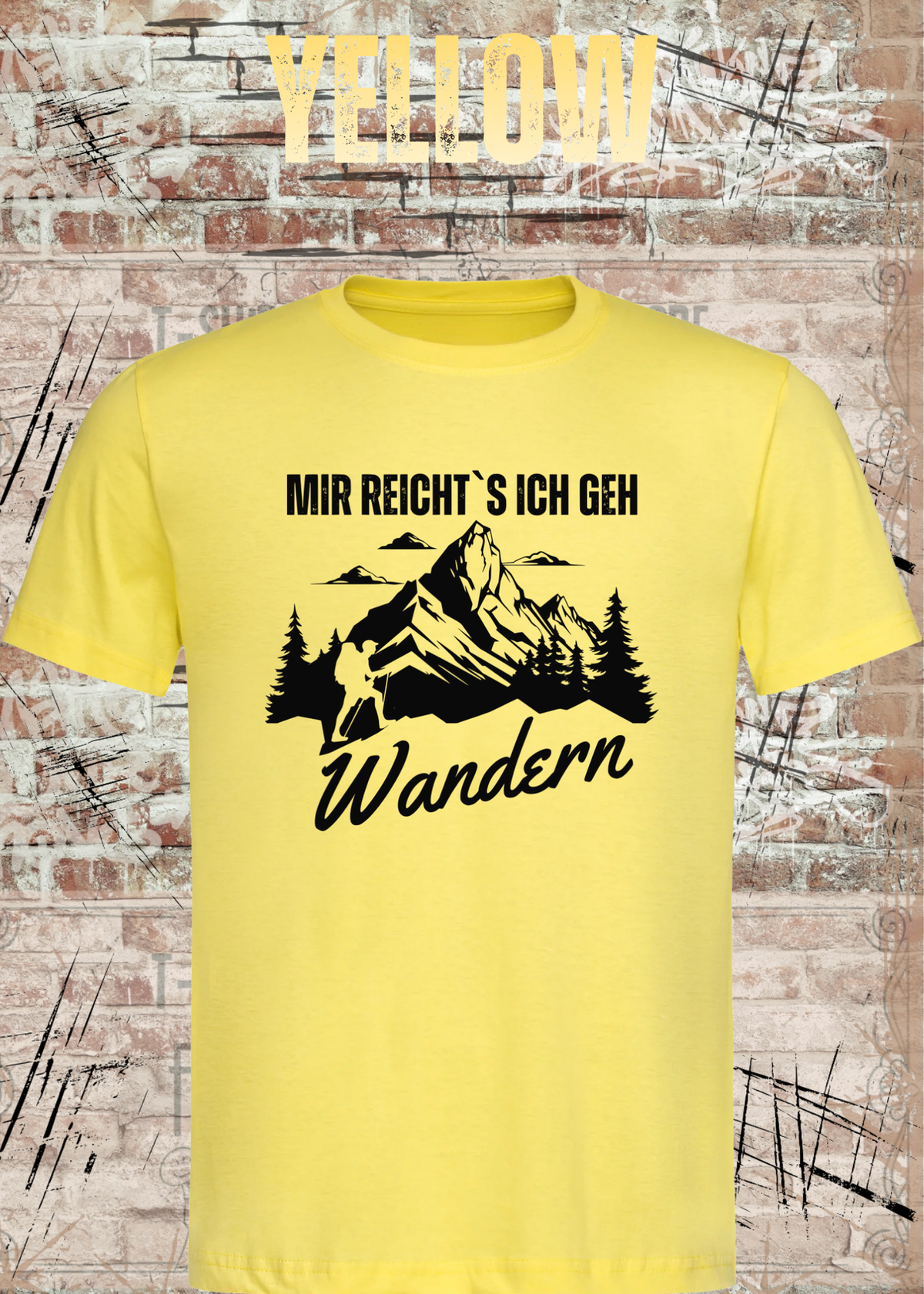 Unisex-T-Shirt „Mir reicht's, ich geh Wandern“ in Yellow.