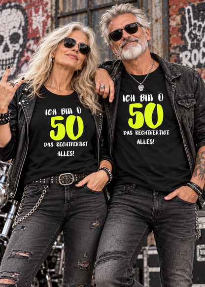 Ich bin Ü50 – Das rechtfertigt alles | Lustiges T-Shirt zum 50. Geburtstag