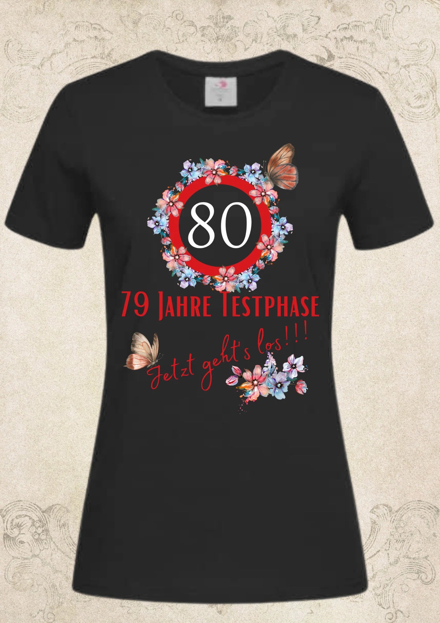 80. Geburtstag Damen T-Shirt - 79 Jahre Testphase, jetzt geht's los! | Lustiges Geschenk