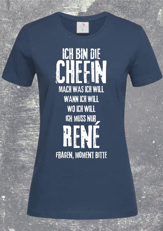 👑 Damen T-Shirt 'Ich die Chefin - mach was ich will wann ich will' - Personalisierbar 💪