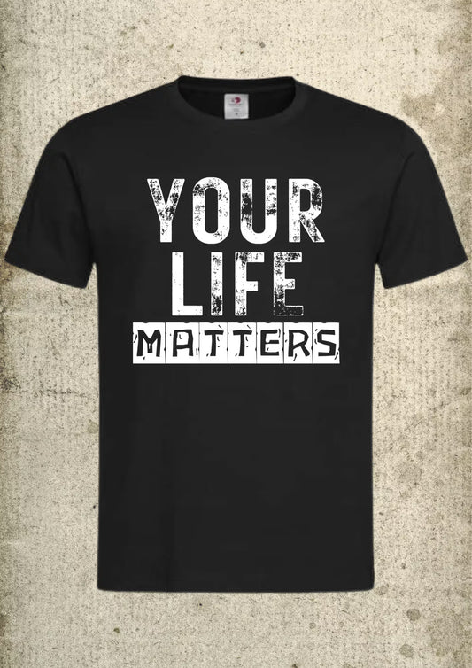 💙 Your Life Matters - Inspirierendes Mental Health T-Shirt ✨