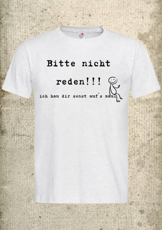 🤐 Unisex T-Shirt 'Bitte nicht reden...' - Freches Statement Shirt 😤
