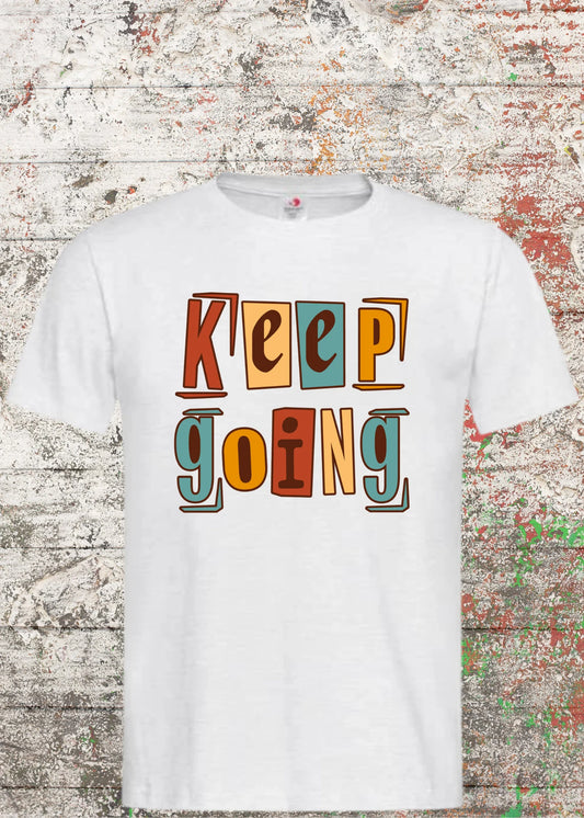 💪 Keep Going T-Shirt - Motivierendes Geschenk 🎁 Witziger Spruch für Freizeit ✨