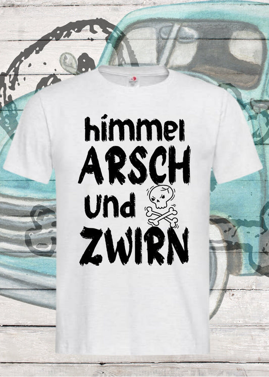 😱 T-Shirt Himmel Arsch und Zwirn! 🤯 Geschenkidee T-Shirt 🎁 T-Shirt mit Spruch 💥 Witziges T-Shirt 😂 T-Shirt Freizeit 👕 Lustiges T-Shirt Unisex 🌈