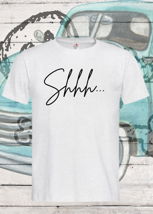 🤫 T-Shirt Shhh... 🔇 Geschenkidee T-Shirt 🎁 T-Shirt mit Spruch 💬 Witziges T-Shirt 😂 T-Shirt Freizeit 👕 Lustiges T-Shirt Unisex 🌈