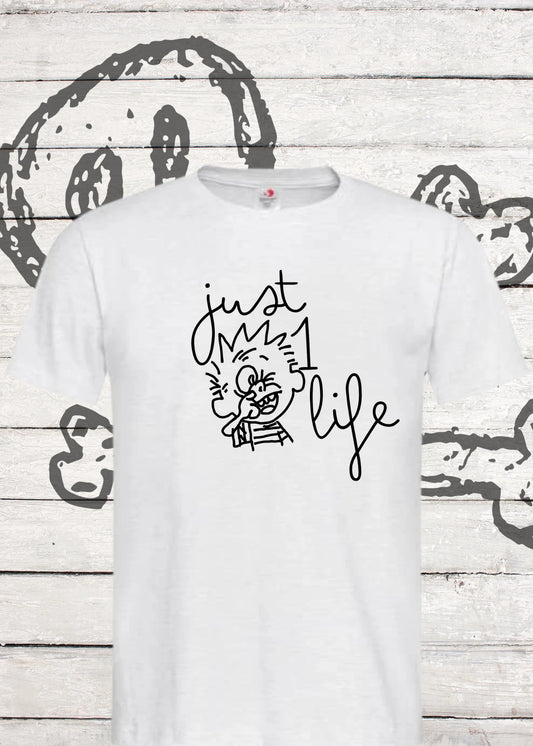 Unisex T-Shirt 'Just one Life' | Motivational Statement Shirt