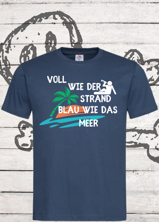 👕 Unisex T-Shirt 'Voll wie der Strand Blau wie das Meer' - Strand Humor Shirt 🏖️