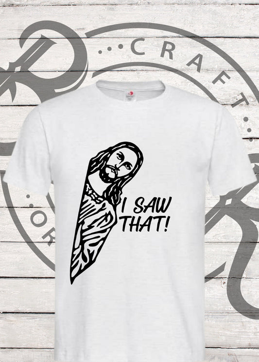 👀 Unisex T-Shirt 'I Saw that...' - Witziges Spruch-Shirt | Perfekte Geschenkidee für Humor-Liebhaber