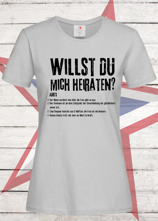 Damen T-Shirt 'Willst Du mich heiraten? Mit AGB's' - Lustiger Heiratsantrag