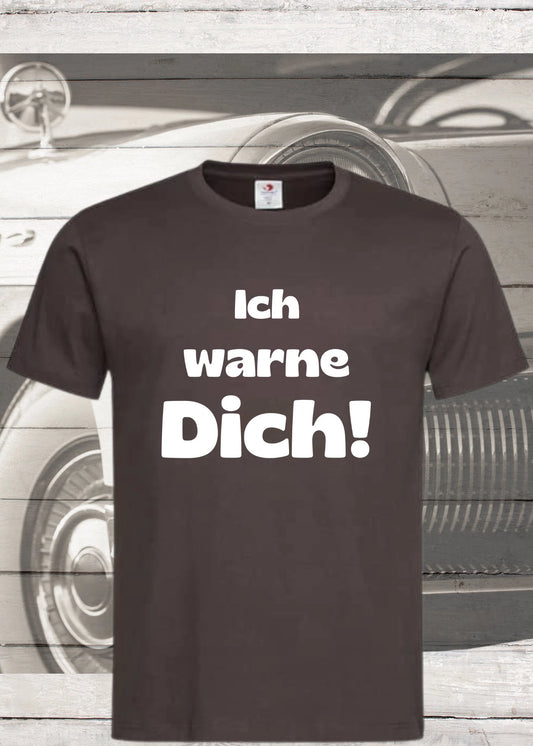 ⚠️ Unisex T-Shirt - Ich warne Dich! Lustiges Spruch Shirt 😈