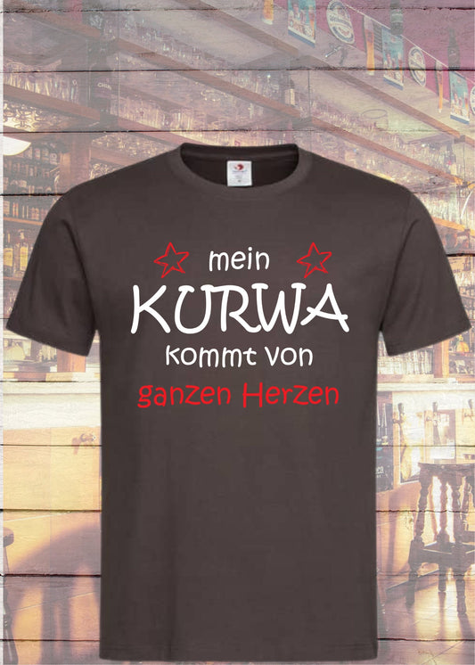 💖 Unisex T-Shirt 'Mein Kurwa kommt von ganzen Herzen' - Ehrlicher Humor 😂