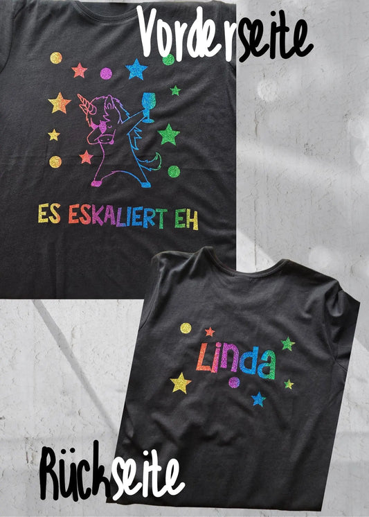 🦄✨Damen T-Shirt 'Es eskaliert eh...' Personalisierbar mit Name - Glitzer Einhorn Party Shirt 🎉