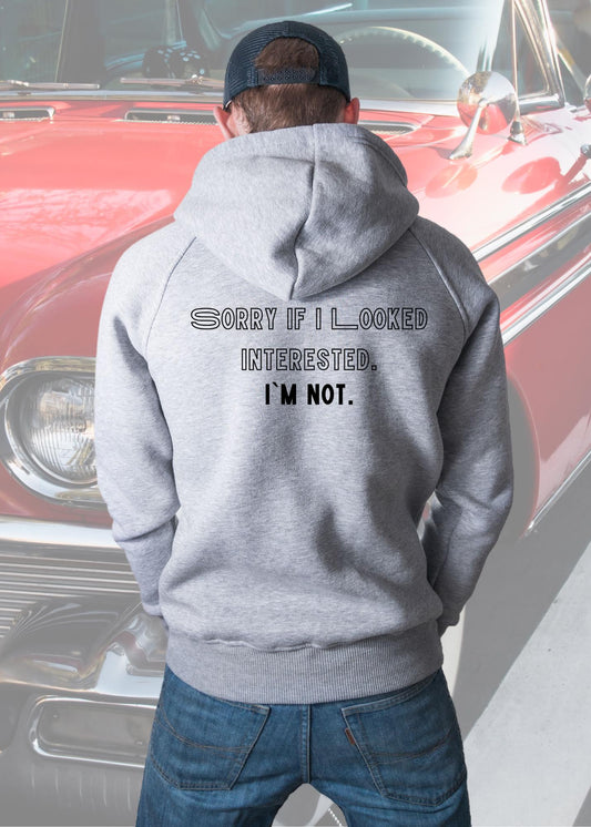 😎 Lustiger Unisex Hoodie 'Sorry if I looked Interested' - Geschenkidee 🎁