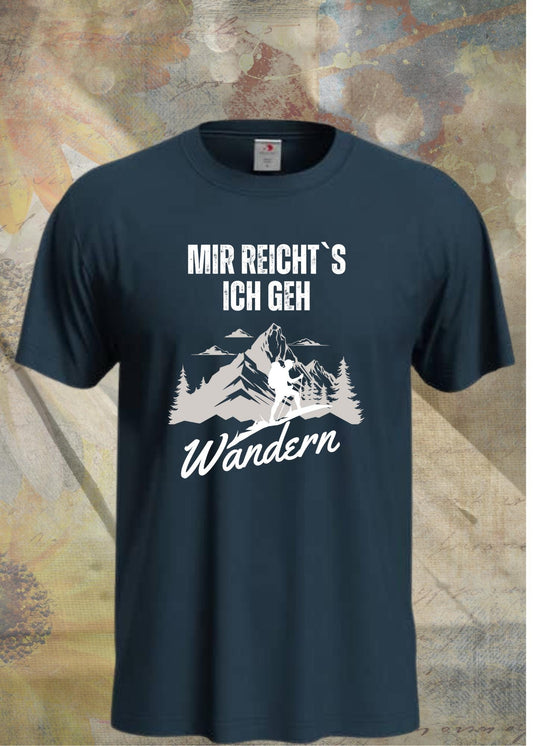 🥾 T-Shirt 'Mir reichts ich geh wandern!' - Witziges Wanderer Geschenk Unisex