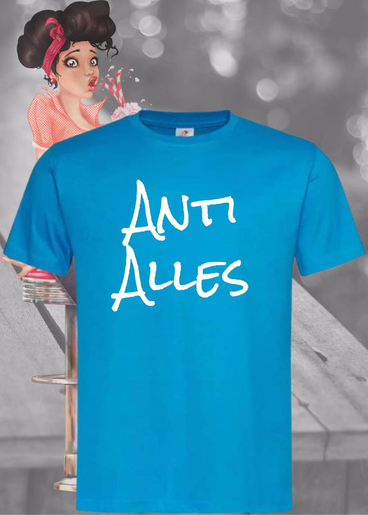 🚫 Unisex T-Shirt 'Anti Alles' - Rebellisches Statement für Querdenker 😤