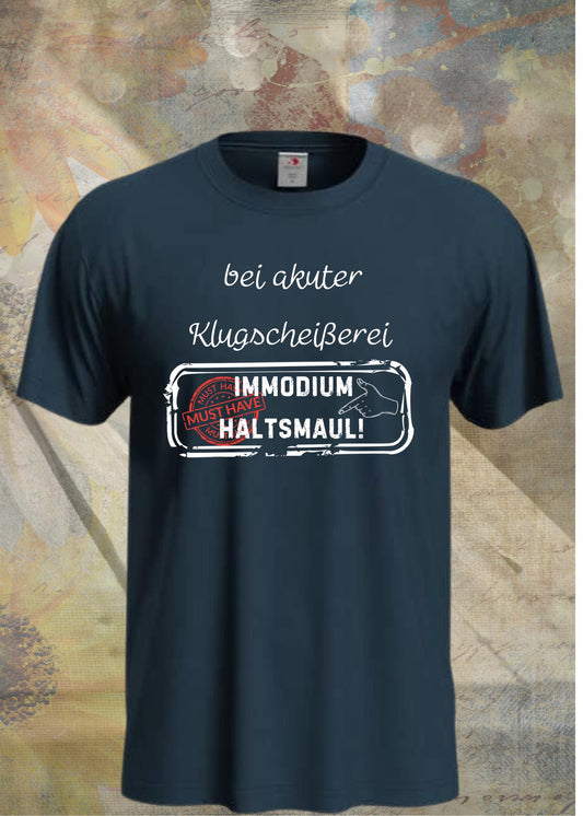 🤐 T-Shirt 'Bei akuter Klugscheißerei Immodium Halts Maul' 💊 - Witziges Anti-Besserwisser Shirt 😂