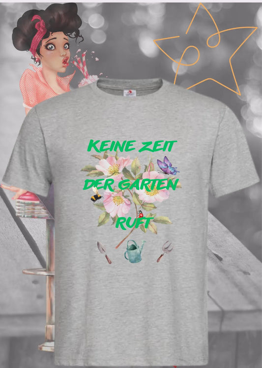 🌱 Unisex T-Shirt 'Keine Zeit - Der Garten Ruft!' 🌿 Gärtner Shirt