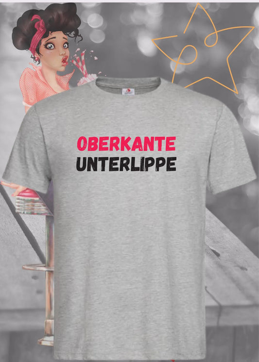 👄 Unisex T-Shirt 'Oberkante Unterlippe' 😂 | Lustiges Statement Shirt