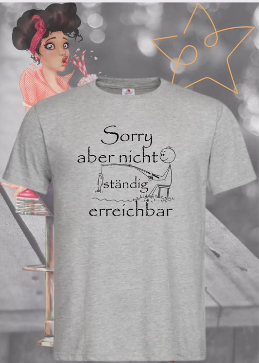 📵 T-Shirt 'Sorry aber nicht ständig erreichbar' 🤷‍♂️ - Witziges Spruch-Shirt für Grenzensetzer 😂