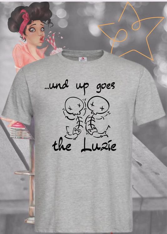 🚀 And up goes the Luzie! - Witziges Unisex T-Shirt mit Spruch 😂