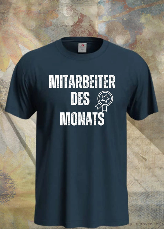 🏆 T-Shirt 'Mitarbeiter des Monats' 👔 - Witziges Büro-Shirt für Erfolgreiche 😂