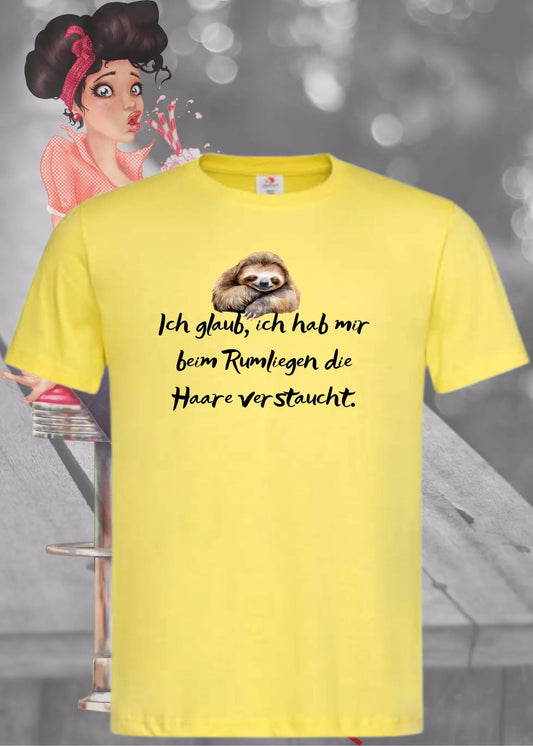 🦥 T-Shirt 'Ich glaube ich hab mir beim Rumliegen die Haare verstaucht' 😴 - Witziges Faultier-Shirt 😂