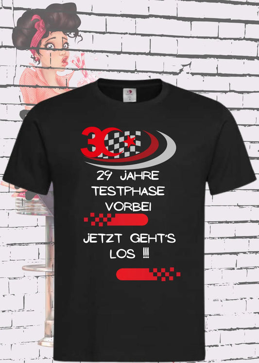 🎉 T-Shirt '30 Geburtstag - 29 Jahre Testphase jetzt gehts los' 🚀 - Witziges 30er Geburtstag-Shirt 😂