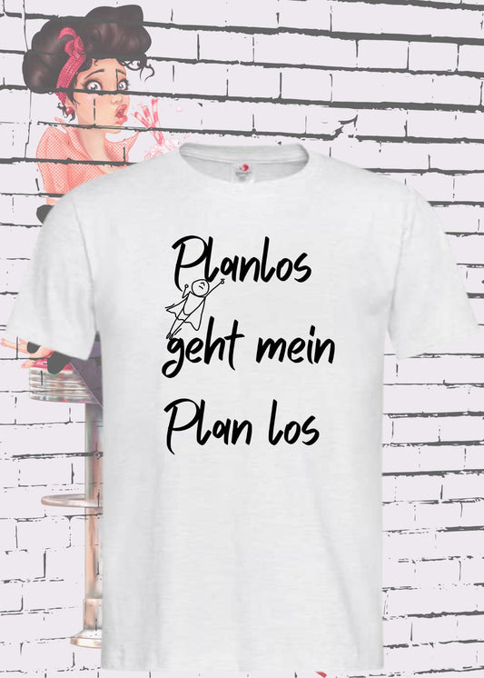 🤷‍♂️ Unisex T-Shirt 'Planlos Geht Mein Plan Los' - Chaos Shirt 😅