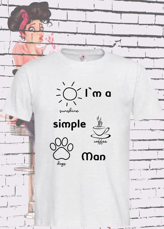 👨 Herren T-Shirt I'm a simple Man ☕ Kaffee Sonnenschein Hunde 🐕 Witziges Statement Shirt 🎁 Lustiges Geschenk 👕